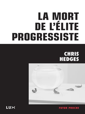cover image of La mort de l'élite progressiste